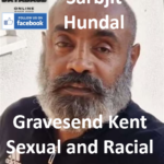 Sarbjit Hundal Gravesend Kent Sexual and Racial Offender