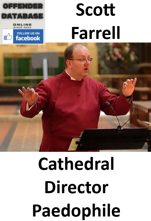 Scott Farrell Cathedral Director Paedophile Child Sex Offender