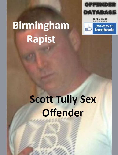 Scott Tully Birmingham Rapist Sex Offender Scott Tully Birmingham Rapist Sex Offender