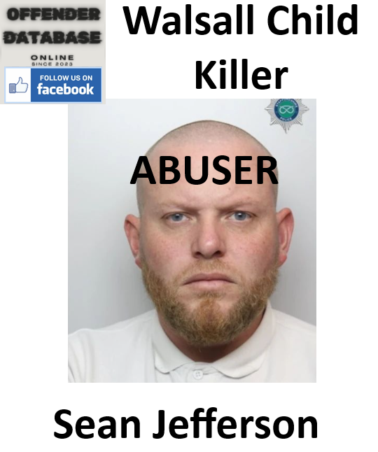 Sean Jefferson Walsall Child Killer and Abuser