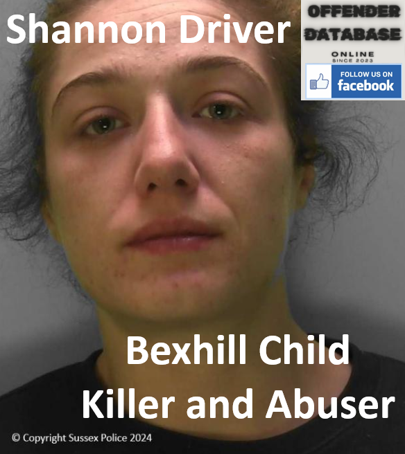 Shannon Driver Bexhill Child Killer and Abuser Shannon Driver Bexhill Child Killer and Abuser