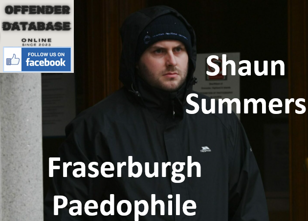 Shaun Summers Fraserburgh Paedophile Child Sex Offender