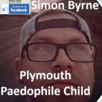 Simon Byrne Plymouth Paedophile Child Sex Offender