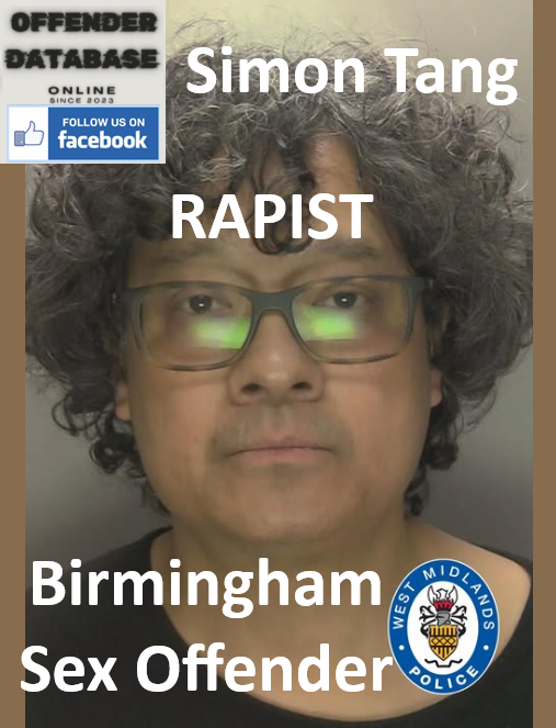 Simon Tang Birmingham Rapist Sex Offender