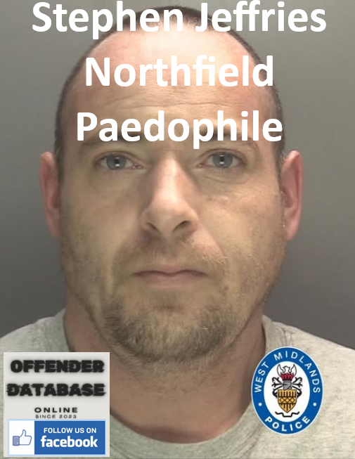 Stephen Jeffries Northfield Paedophile Child Sex Offender
