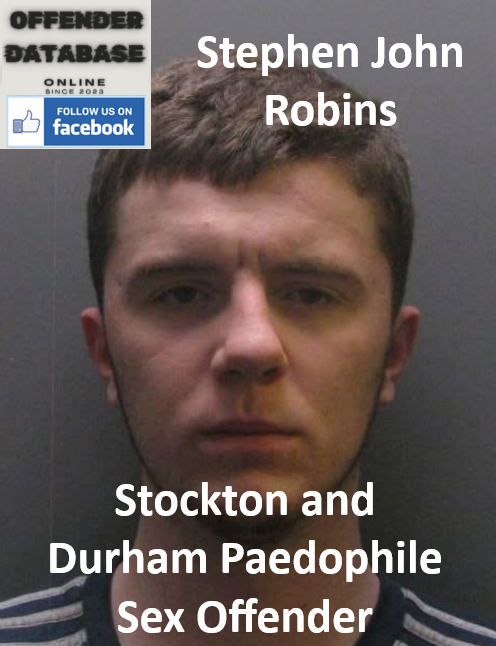 Stephen John Robins Stockton and Durham Paedophile Sex Offender