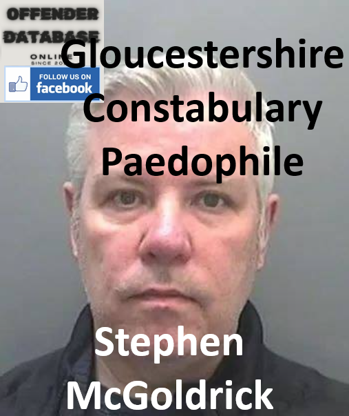 Stephen McGoldrick Gloucestershire Constabulary Paedophile Child Sex Offender