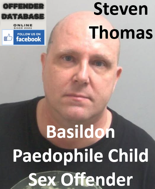Steven Thomas Basildon Paedophile Child Sex Offender