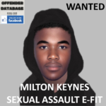 THAMES VALLEY POLICE WANTED - MILTON KEYNES SEXUAL ASSAULT E-FIT