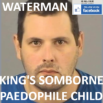 TIMOTHY WATERMAN KING'S SOMBORNE PAEDOPHILE CHILD SEX OFFENDER