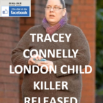 TRACEY CONNELLY LONDON CHILD KILLER - RELEASED