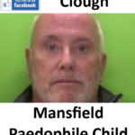 Tony Clough Mansfield Paedophile Child Sex Offender
