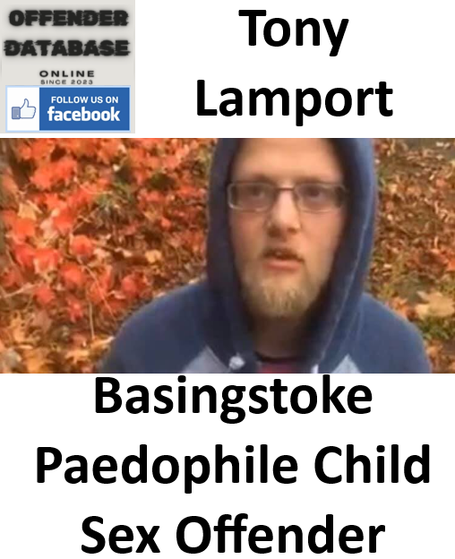 Tony Lamport Basingstoke Paedophile Child Sex Offender Tony Lamport Basingstoke Paedophile Child Sex Offender