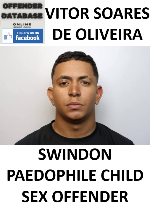 VITOR SOARES DE OLIVEIRA SWINDON PAEDOPHILE CHILD SEX OFFENDER