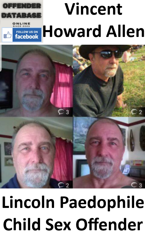 Vincent Howard Allen Lincoln Paedophile Child Sex Offender