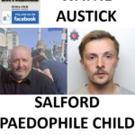 WAYNE AUSTICK SALFORD PAEDOPHILE CHILD SEX OFFENDER