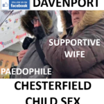 WAYNE DAVENPORT CHESTERFIELD PAEDOPHILE CHILD SEX OFFENDER