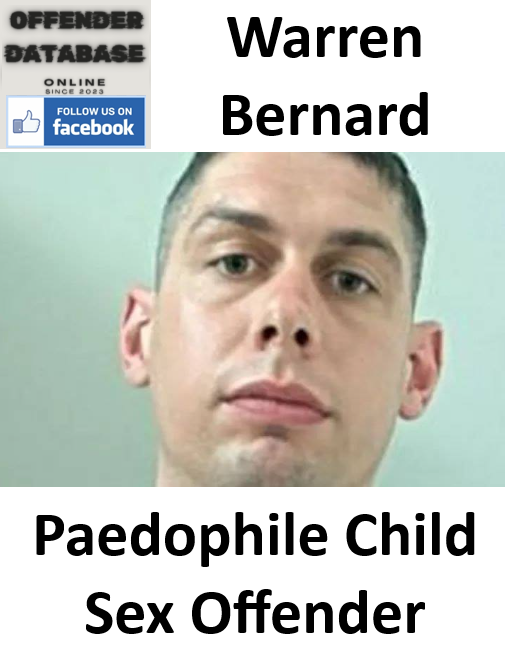 Warren Bernard Paedophile Child Sex Offender Warren Bernard Paedophile Child Sex Offender
