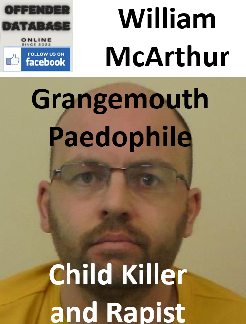 William McArthur Grangemouth Paedophile Child Killer and Rapist William McArthur Grangemouth Paedophile Child Killer and Rapist