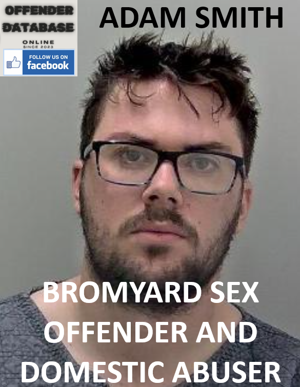 ADAM SMITH BROMYARD SEX OFFENDER AND DOMESTIC ABUSER
