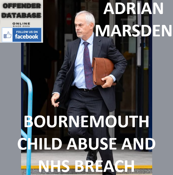 ADRIAN MARSDEN BOURNEMOUTH CHILD ABUSE AND NHS BREACH