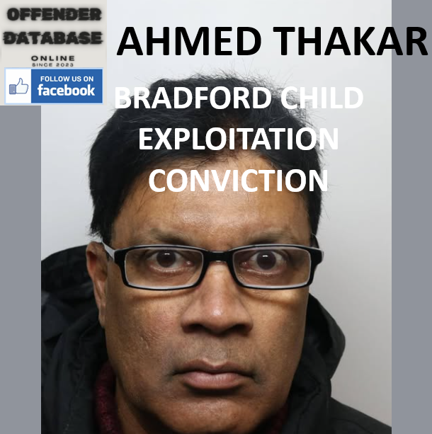 AHMED THAKAR BRADFORD CHILD EXPLOITATION CONVICTION