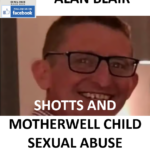 ALAN BLAIR SHOTTS AND MOTHERWELL CHILD SEXUAL ABUSE CONVICTION