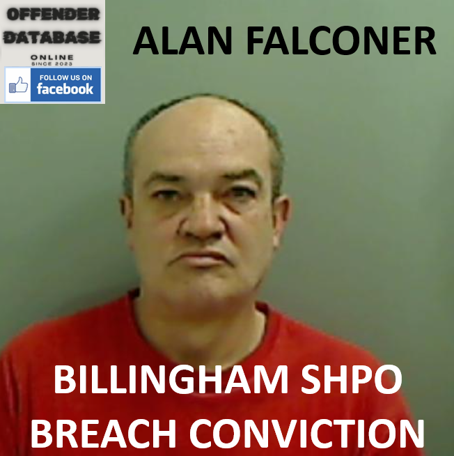 ALAN FALCONER BILLINGHAM SHPO BREACH CONVICTION