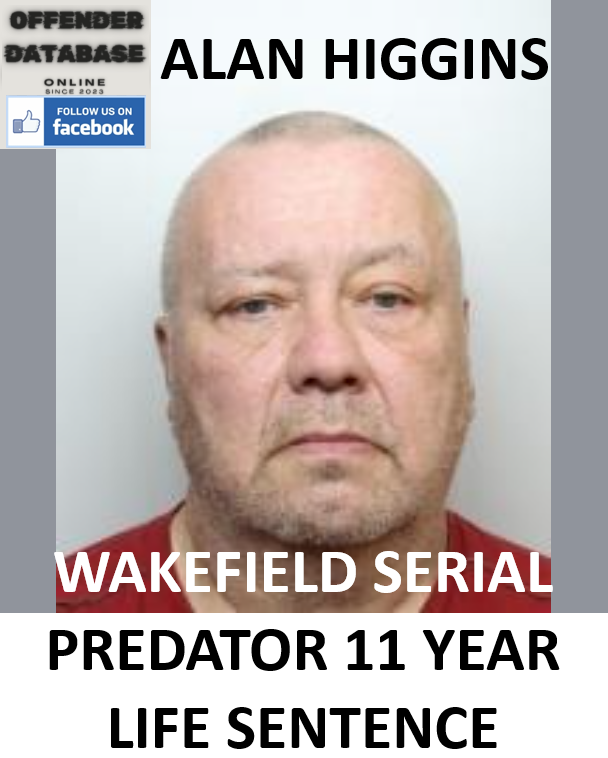 ALAN HIGGINS WAKEFIELD SERIAL PREDATOR 11-YEAR LIFE SENTENCE