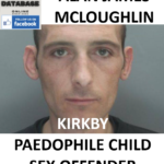 ALAN JAMES MCLOUGHLIN KIRKBY PAEDOPHILE CHILD SEX OFFENDER
