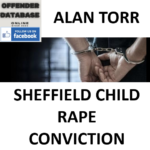 ALAN TORR SHEFFIELD CHILD RAPE CONVICTION