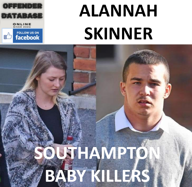 ALANNAH SKINNER SOUTHAMPTON BABY KILLER ALANNAH SKINNER SOUTHAMPTON BABY KILLER