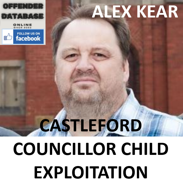 ALEX KEAR CASTLEFORD COUNCILLOR CHILD EXPLOITATION CONVICTION