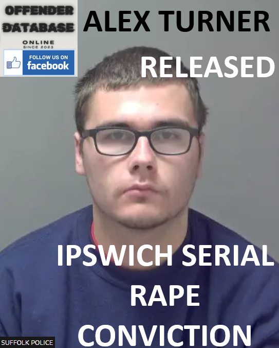 ALEX TURNER IPSWICH SERIAL RAPE CONVICTION AND RELEASE