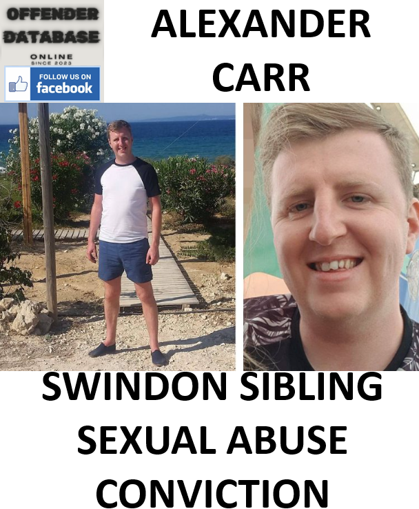 ALEXANDER CARR SWINDON SIBLING SEXUAL ABUSE CONVICTION