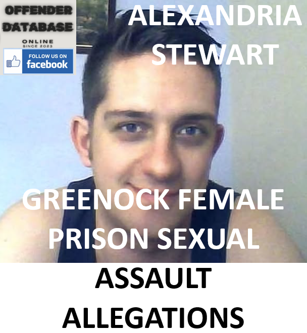 ALEXANDRIA STEWART GREENOCK FEMALE PRISON SEXUAL ASSAULT ALLEGATIONS