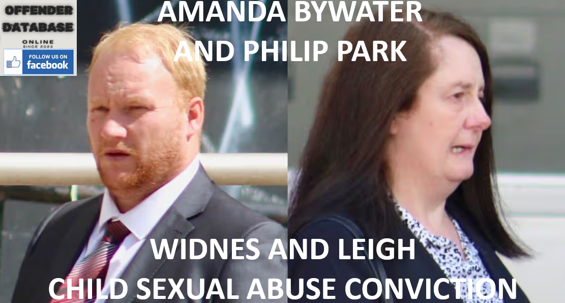 AMANDA BYWATER AND PHILIP PARK WIDNES AND LEIGH CHILD SEXUAL ABUSE CONVICTION