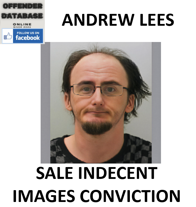ANDREW LEES SALE INDECENT IMAGES CONVICTION