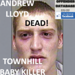 ANDREW LLOYD TOWNHILL BABY KILLER DEATH