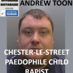 ANDREW TOON CHESTER-LE-STREET PAEDOPHILE CHILD RAPIST