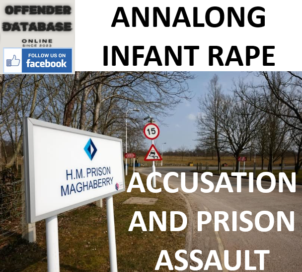 ANNALONG INFANT RAPE ACCUSATION AND PRISON ASSAULT