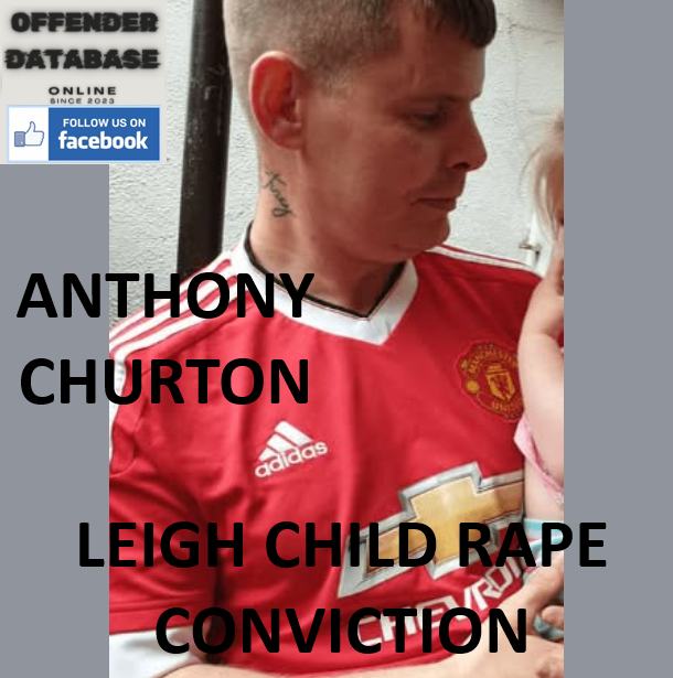 ANTHONY CHURTON LEIGH CHILD RAPE CONVICTION