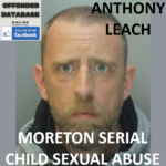 ANTHONY LEACH MORETON SERIAL CHILD SEXUAL ABUSE CONVICTION