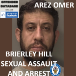 AREZ OMER BRIERLEY HILL SEXUAL ASSAULT AND ARREST