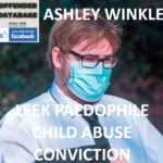 ASHLEY WINKLE LEEK PAEDOPHILE CHILD ABUSE CONVICTION
