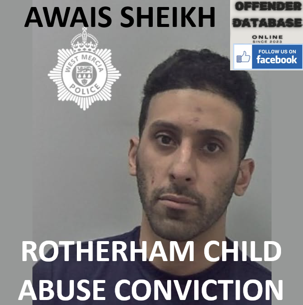 AWAIS SHEIKH ROTHERHAM CHILD ABUSE CONVICTION