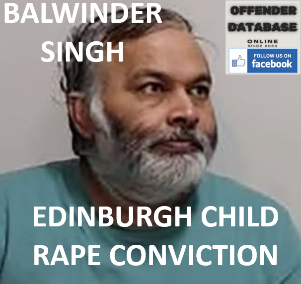 BALWINDER SINGH EDINBURGH CHILD RAPE CONVICTION