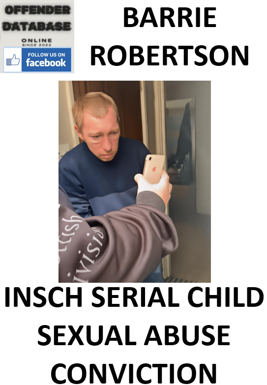 BARRIE ROBERTSON INSCH SERIAL CHILD SEXUAL ABUSE CONVICTION