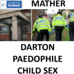BEN MATHER DARTON PAEDOPHILE CHILD SEX OFFENDER