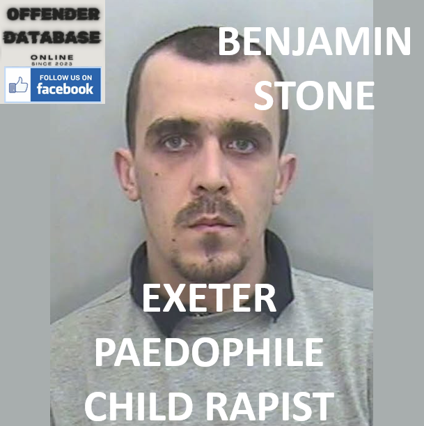BENJAMIN STONE EXETER PAEDOPHILE CHILD RAPIST BENJAMIN STONE EXETER PAEDOPHILE CHILD RAPIST